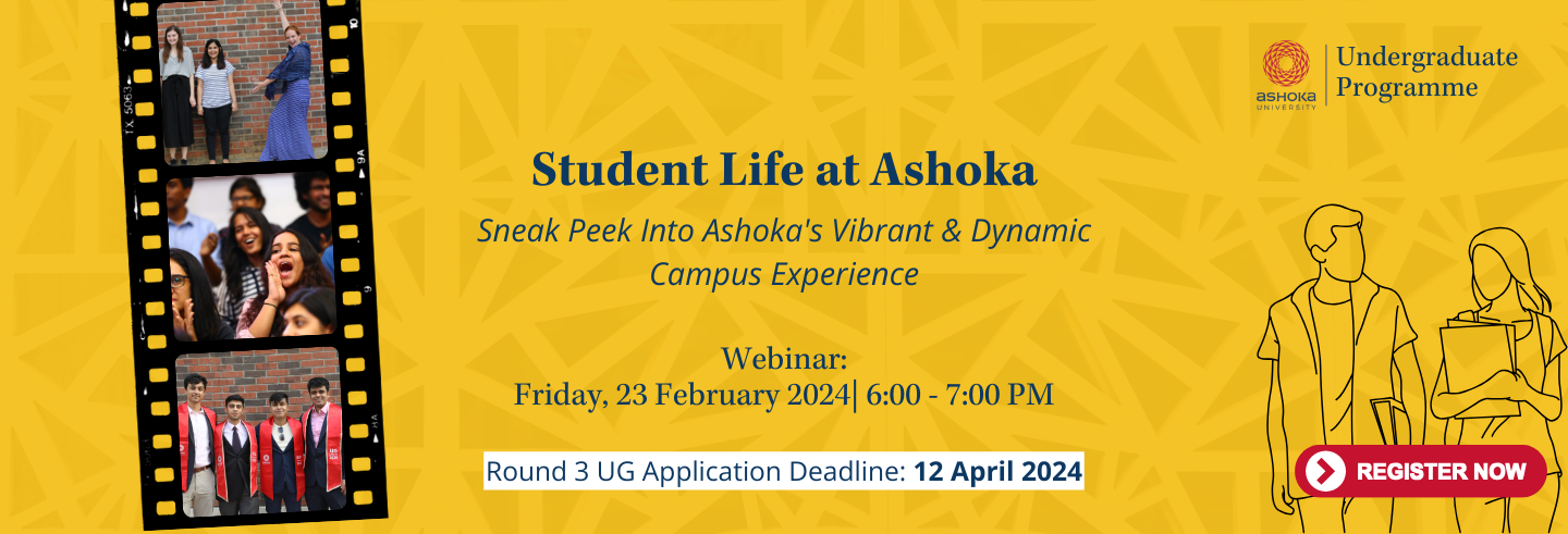 https://d1b5fx1reua6f1.cloudfront.net/wp-content/uploads/2024/02/Student-Life-at-Ashoka-Website-Banner.png